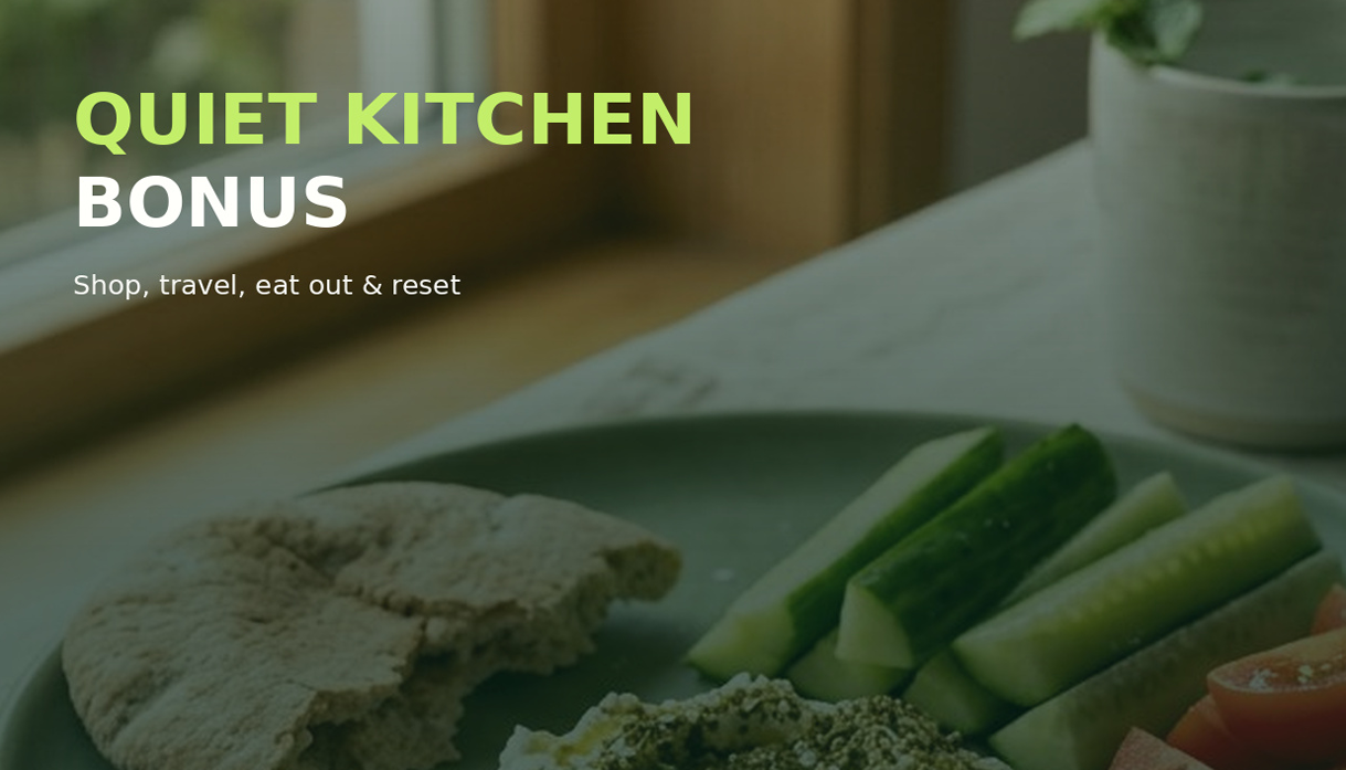 Quiet Kitchen Bonus